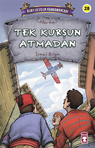 Kurtuluşun Kahramanları 3 - Tek Kurşun Atmadan