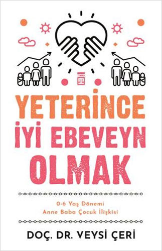 Yeterince İyi Ebeveyn Olmak 