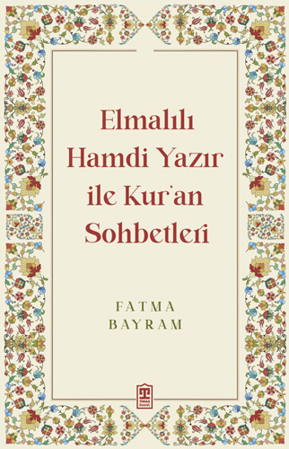 Elmalılı Hamdi Yazır İle Kur'an Sohbetleri