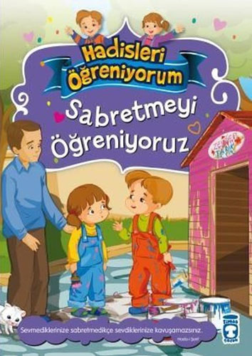 Hadisleri Öğreniyorum - Sabretmeyi Öğreniyoruz