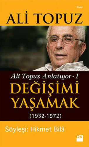 Ali Topuz Anlatıyor 1 - Değişimi Yaşamak