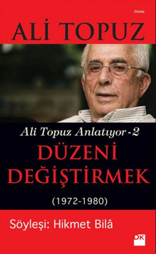 Ali Topuz Anlatıyor 2 - Düzeni Değiştirmek