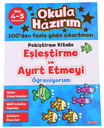 Okula Hazırım 6: Pekiştirme Kitabı Eşleştirme ve Ayırt Etmeyi Öğreniyorum