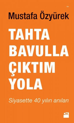 Tahta Bavulla Çıktım Yola