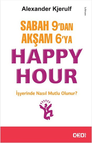 Sabah 9'dan Akşam 6'ya Happy Hour