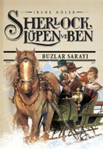 Sherlock Lupen ve Ben 5 - Buzlar Sarayı