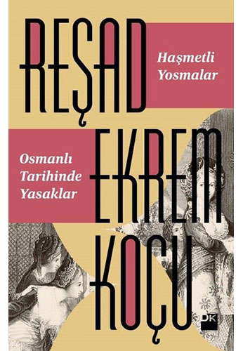 Haşmetli Yosmalar - Osmanlı Tarihinde Yasaklar