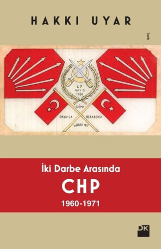 İKİ DARBE ARASINDA CHP