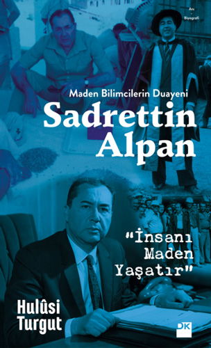 Maden Bilimcilerin Duayeni Sadrettin Alpan