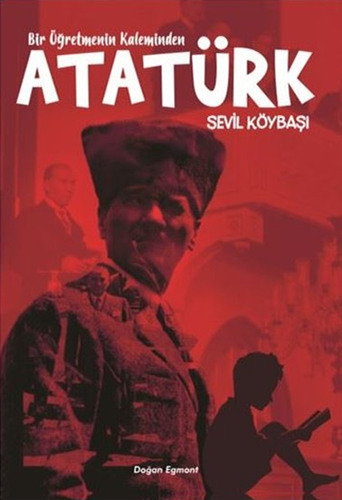 Bir Öğretmenin Kaleminden Atatürk