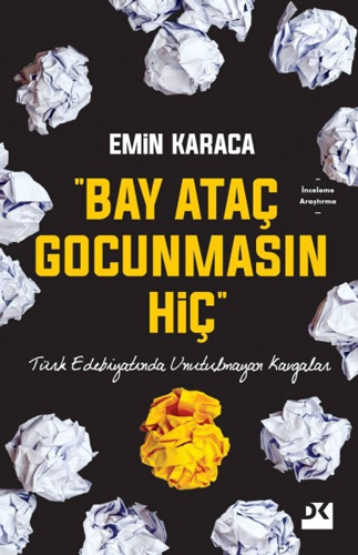 "Bay Ataç Gocunmasın Hiç"