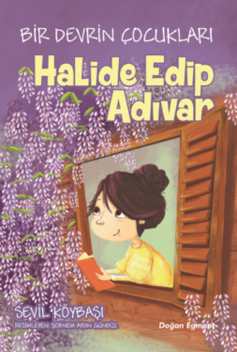 Bir Devrin Çocukları - Halide Edip Adıvar