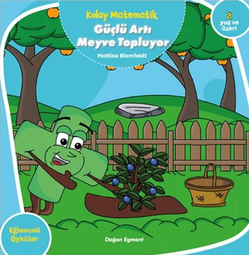 Kolay Matematik - Güçlü Artı Meyve Topluyor