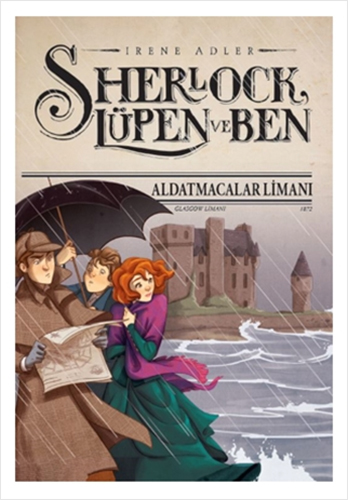 Sherlock Lüpen ve Ben - Aldatmacalar Limanı (Ciltli)