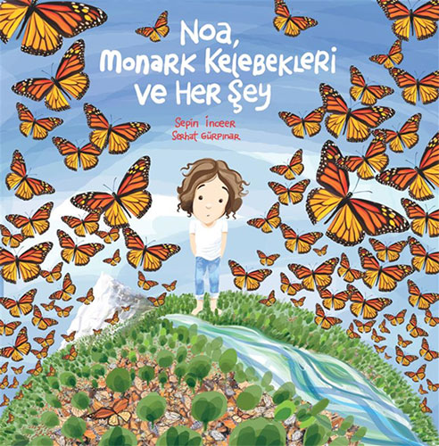 Noa, Monark Kelebekleri Ve Her Şey