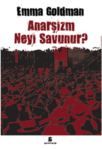 Anarşizm Neyi Savunur?