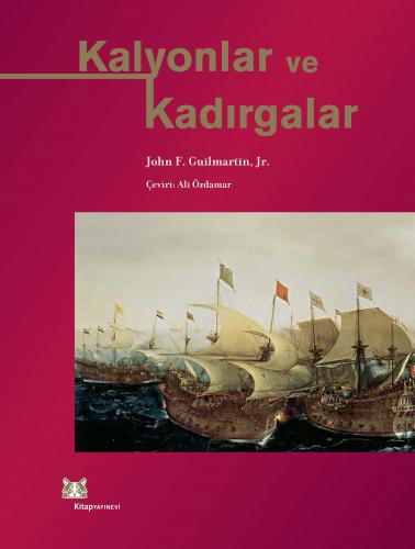 Kalyonlar ve Kadırgalar (Ciltli)