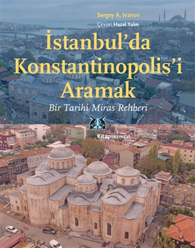 İstanbul’da Konstantinopolis’i Aramak