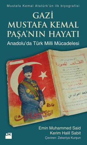 Gazi Mustafa Kemal Paşa’nın Hayatı