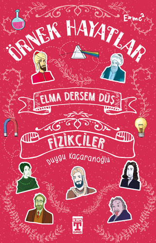 Elma Dersem Düş - Fizikçiler