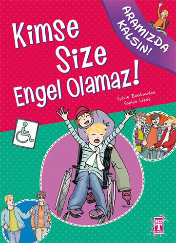 Kimse Size Engel Olamaz!