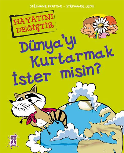 Dünya’yı Kurtarmak İster Misin?