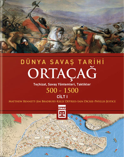 Dünya Savaş Tarihi - Ortaçağ Cilt: 1 (Ciltli) 