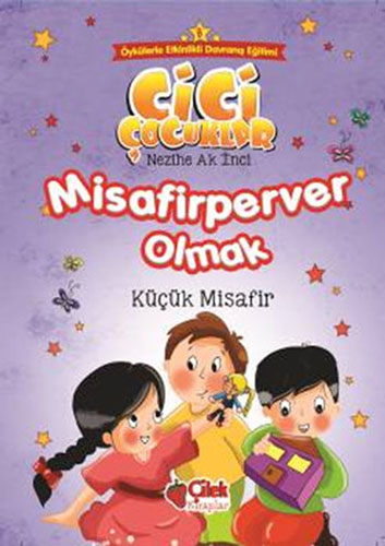 Cici Çocuklar 8 - Misafirperver Olmak