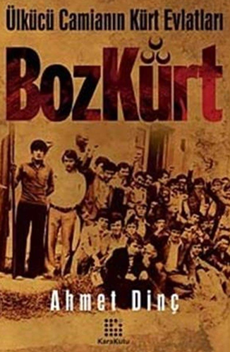 Bozkurt - Ülkücü Camianın Kürt Evlatları