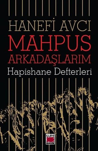 Mahpus Arkadaşlarım - Hapishane Defterleri