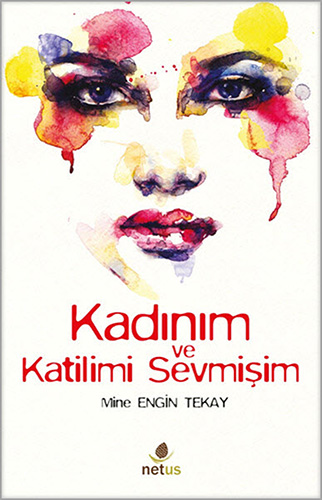 Kadınım ve Katilimi Sevmişim