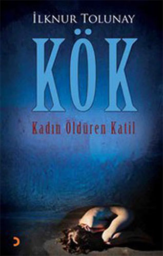 Kök - Kadın Öldüren Katil