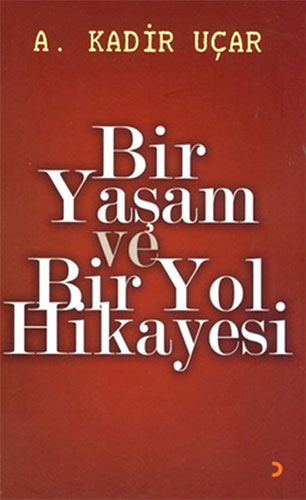 Bir Yaşam ve Bir Yol Hikayesi