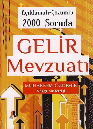 Açıklamalı – Çözümlü 2000 Soruda Gelir Mevzuatı