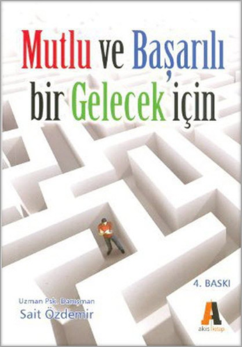 Mutlu ve Başarılı Bir Gelecek İçin