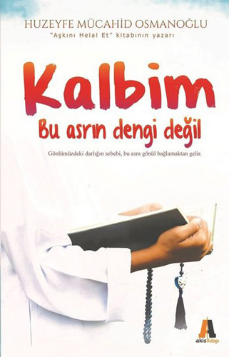 Kalbim Bu Asrın Dengi Değil