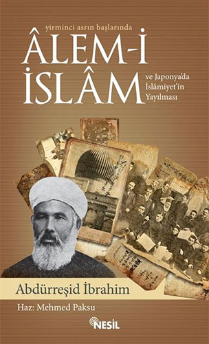 Yirminci Asrın Başlarında Alem-i İslam ve Japonya`da İslamiyet`in Yayılması