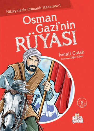 Hikayelerle Osmanlı Macerası 4 - Osman Gazi’nin Rüyası