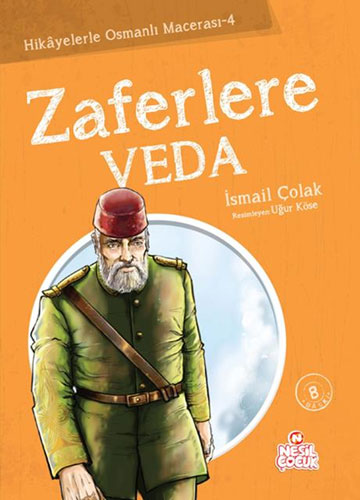 Hikayelerle Osmanlı Macerası 4 - Zaferlere Veda