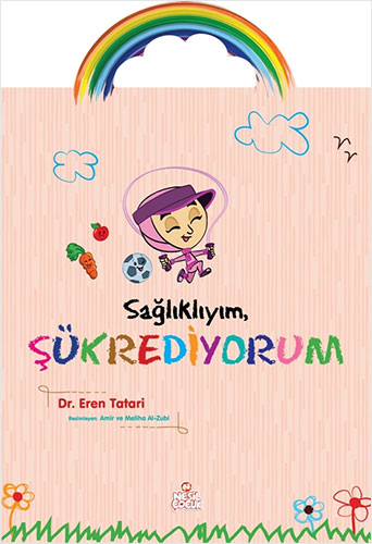 Sağlıklıyım, Şükrediyorum