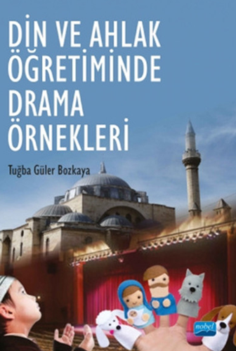 Din ve Ahlak Öğretiminde Drama Örnekleri