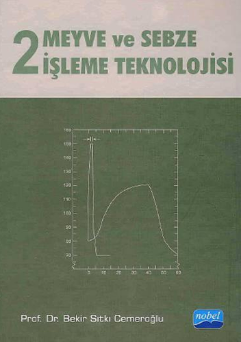 Meyve ve Sebze İşleme Teknolojisi - 2 (Ciltli)