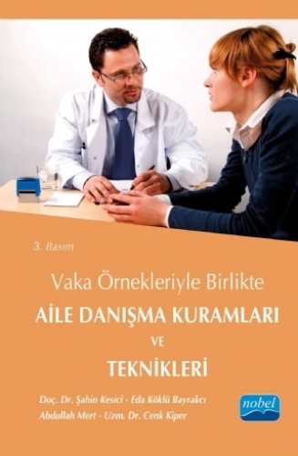 Vaka Örnekleriyle Birlikte Aile Danışma Kuramları ve Teknikleri