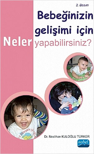 Bebeğinizin Gelişimi İçin Neler Yapabilirsiniz?