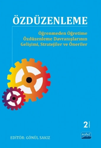 Özdüzenleme - Öğrenmeden Öğretime Özdüzenleme Davranışlarının Gelişimi, Stratejiler ve Öneriler