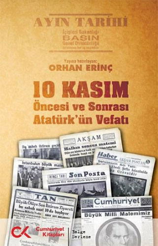 10 Kasım Öncesi ve Sonrası - Atatürk’ün Vefatı