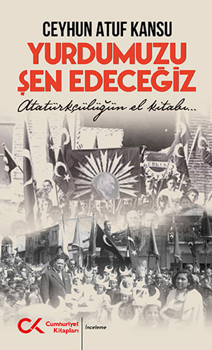 Yurdumuzu Şen Edeceğiz