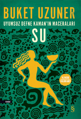 Uyumsuz Defne Kaman'ın Maceraları - Su, Buket Uzuner