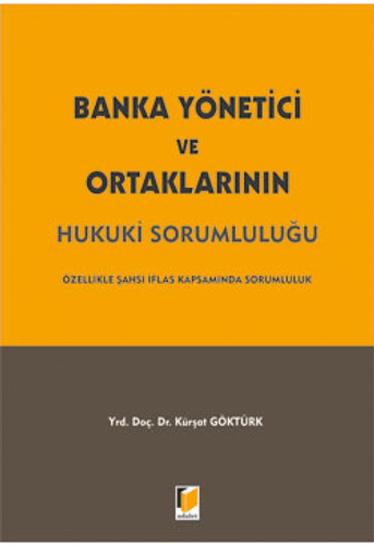 Banka Yönetici ve Ortaklarının Hukuki Sorumluluğu