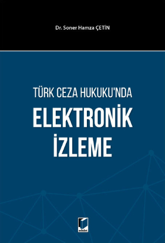 Türk Ceza Hukuku'nda Elektronik İzleme